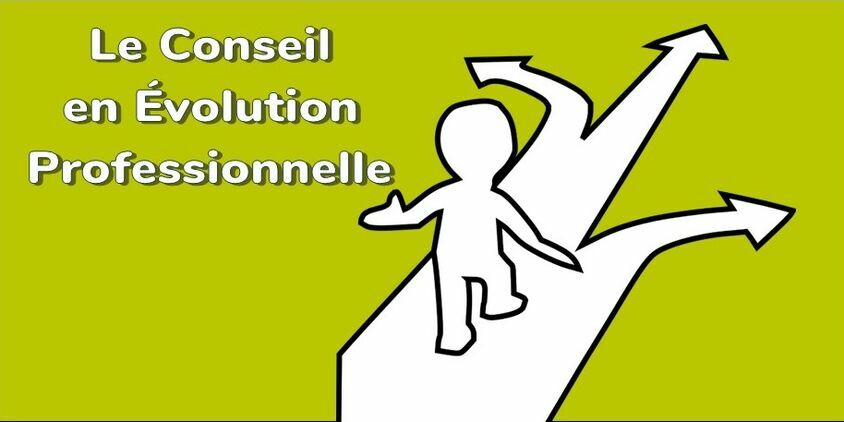 Le Conseil en Evolution Professionnelle